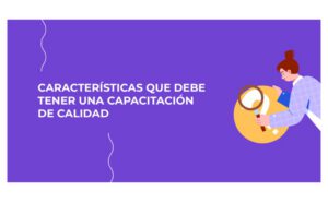 Características que debe tener una capacitación de calidad